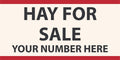 HAY FOR SALE  4' x 2' 15oz Vinyl Banner